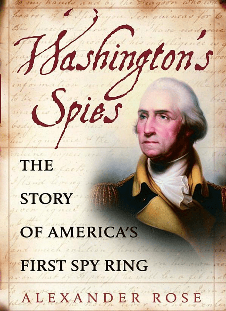 Washingtons Spies The Story Of Americas First Spy Ring Ancestral Findings 1016