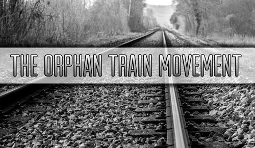 The Orphan Train Movement
