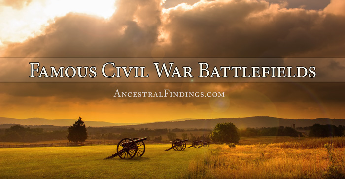 Famous Civil War Battlefields
