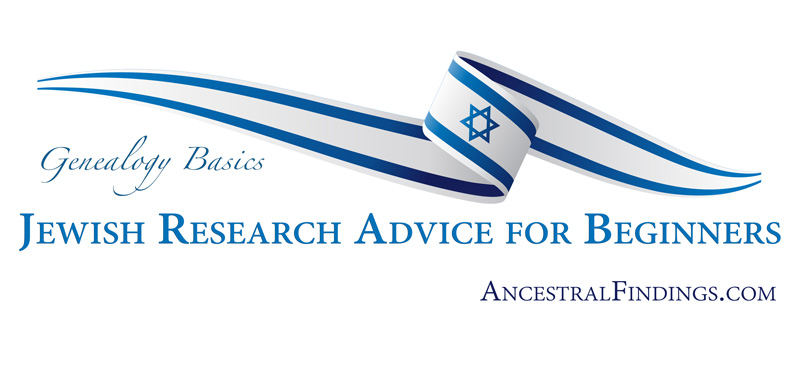 Genealogy Basics: Jewish Research Advice for Beginners