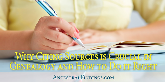Why Citing Sources is Crucial in Genealogy and How to Do it Right