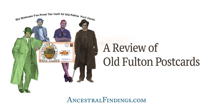 A Review of Old Fulton Postcards