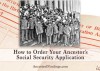 How to Order Your Ancestor's Social Security Application