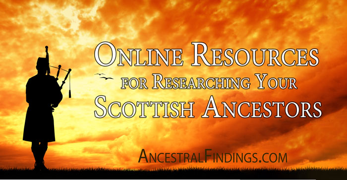 Online Resources for Researching Your Scottish Ancestors