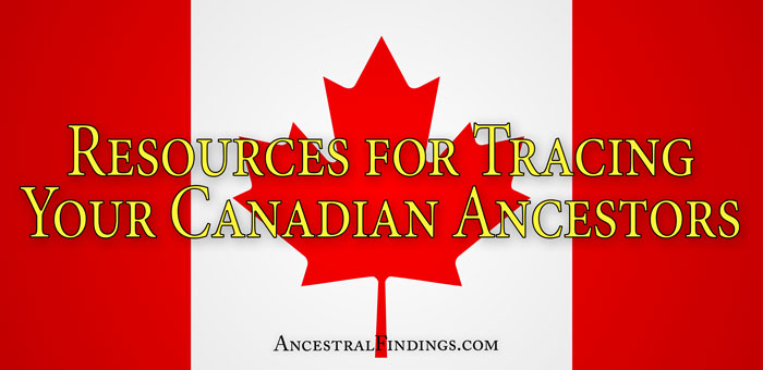Resources for Tracing Your Canadian Ancestors Online