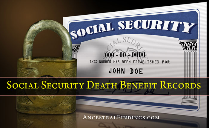 Social Security Death Benefit Records