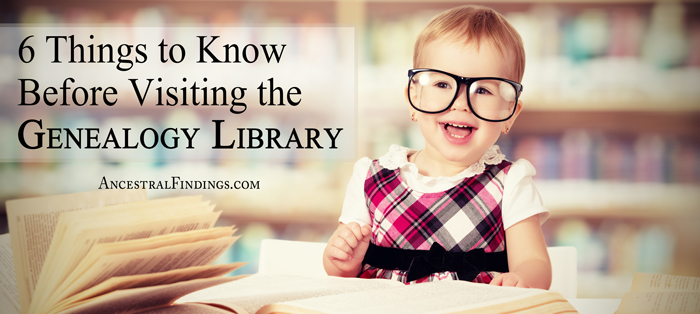 6 Things to Know Before Visiting the Genealogy Library