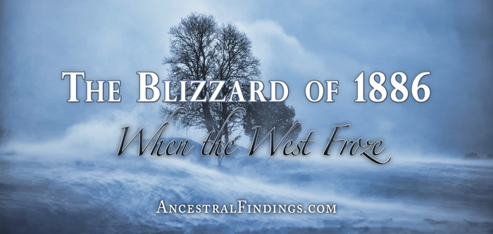 The Blizzard of 1886: When the West Froze