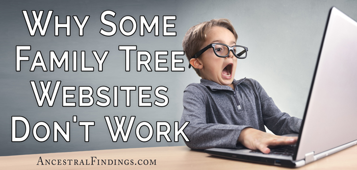 Why Some Family Tree Websites Don't Work