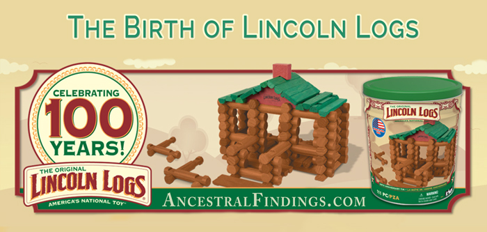 The Birth of Lincoln Logs
