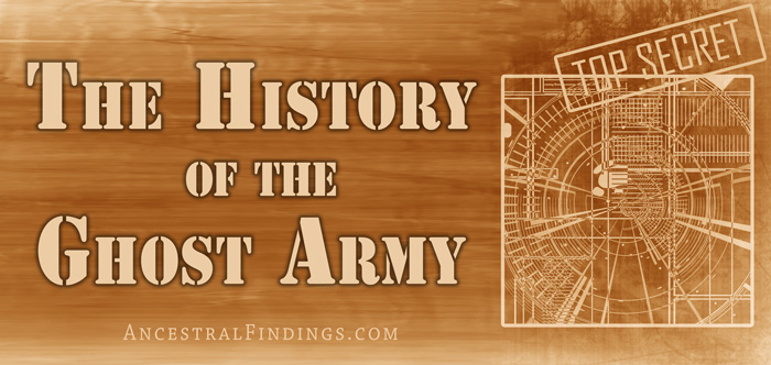The History of the Ghost Army
