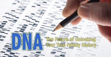 DNA: The Future of Unlocking Your True Family History
