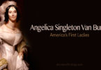 America's First Ladies: Angelica Singleton Van Buren
