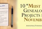 10 "Must Do" Genealogy Projects for November