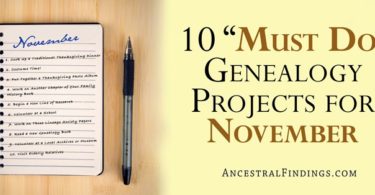 10 "Must Do" Genealogy Projects for November