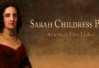 America’s First Ladies, #11 – Sarah Childress Polk