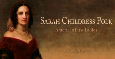 America’s First Ladies, #11 – Sarah Childress Polk