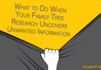 What to Do When Your Family Tree Research Uncovers Unwanted Information