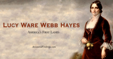 America’s First Ladies, #19 – Lucy Ware Webb Hayes
