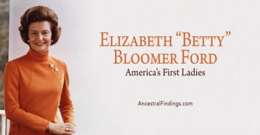 America’s First Ladies, #37 — Elizabeth “Betty” Bloomer Ford