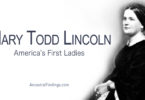America’s First Ladies, #16 – Mary Todd Lincoln