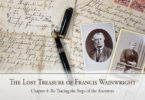 The Lost Treasure of Francis Wainwright: Chapter 4: Re-Tracing the Steps of the Ancestors