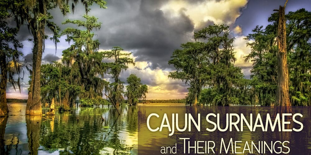 Some Common Cajun Surnames and Their Meanings