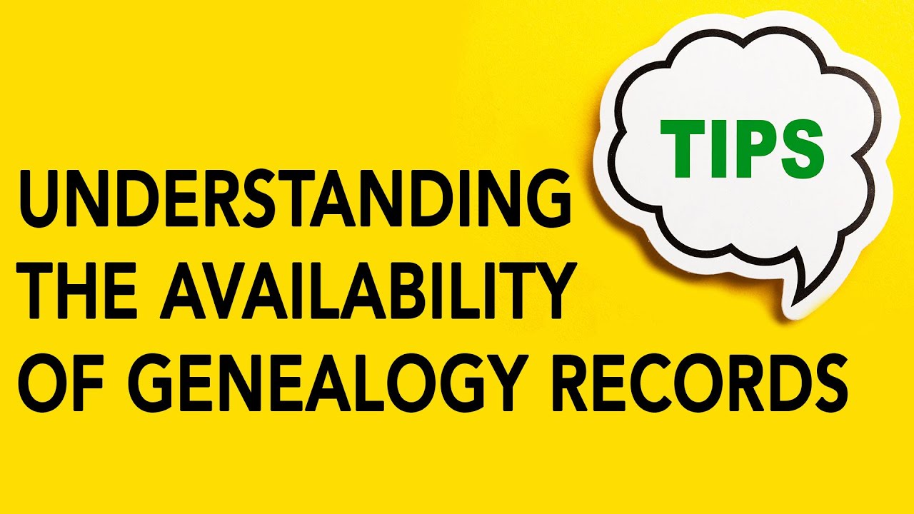 Understanding The Availability Of Genealogy Records Genealogy Clips 3 Ancestral Findings 8758