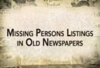 Missing Persons Listings in Old Newspapers: Use Them to Find Your Ancestors