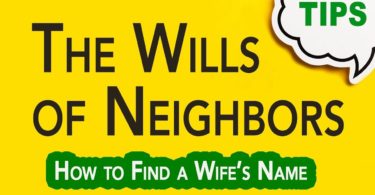 Neighbor’s Wills and Other Relatives | Genealogy Clips | GC-065