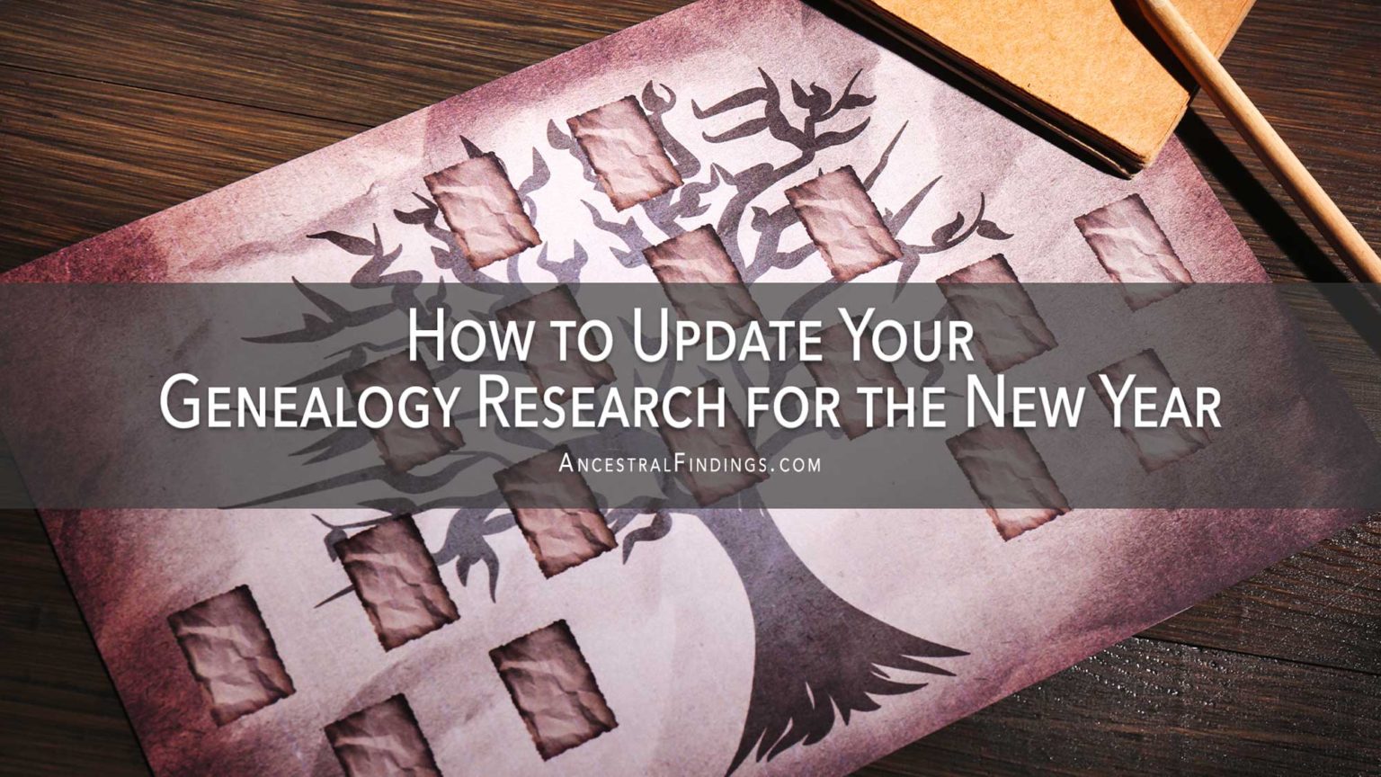 How to Update Your Genealogy Research for the New YearAncestral Findings