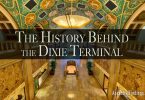 The History Behind the Dixie Terminal