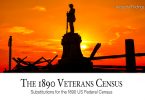 The 1890 Veterans Census: Substitutes for the 1890 US Federal Census