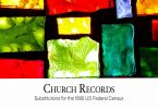Church Records: Substitutes for the 1890 US Federal Census
