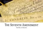 The Bill of Rights: The Seventh Amendment
