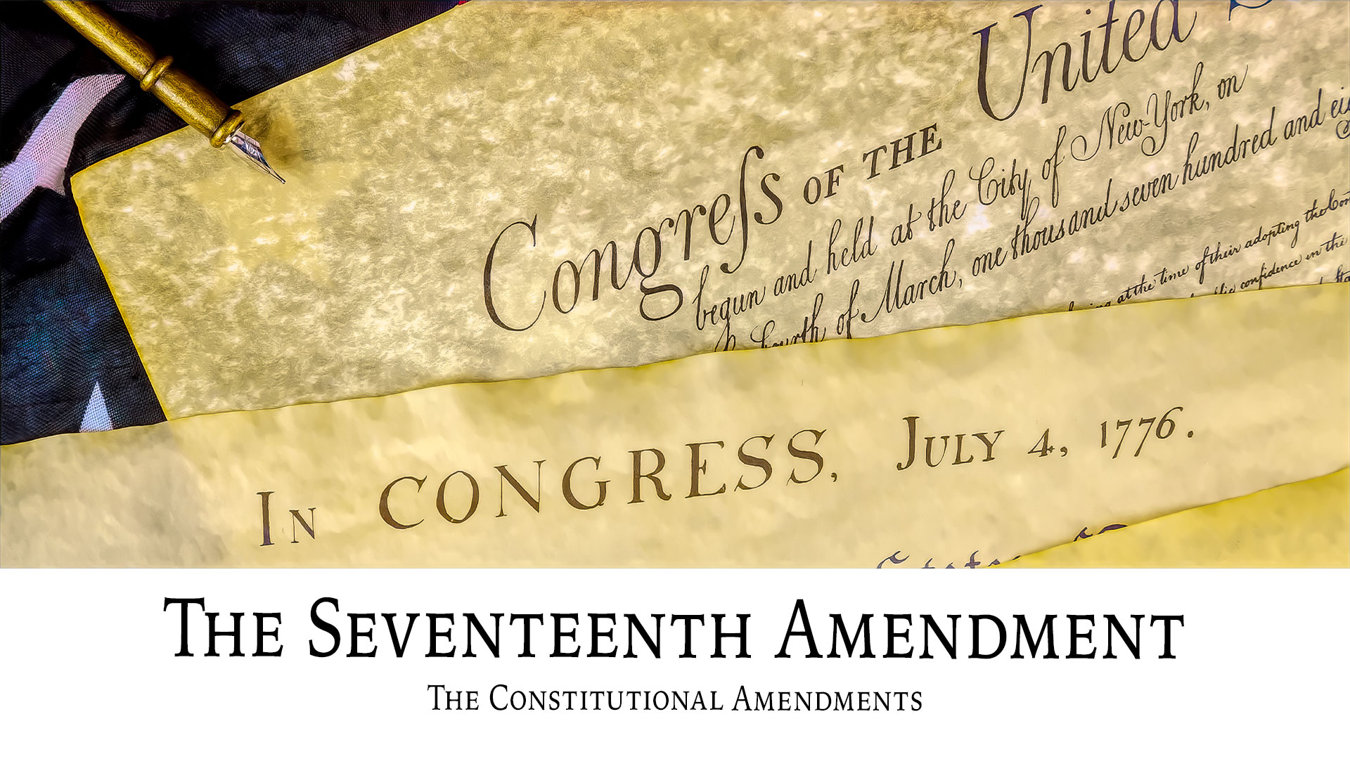 The Seventeenth Amendment The Constitutional Amendments Ancestral