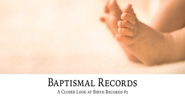 Baptismal Records: A Closer Look at Birth Records #2