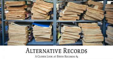 Alternative Records : A Closer Look at Birth Records #4