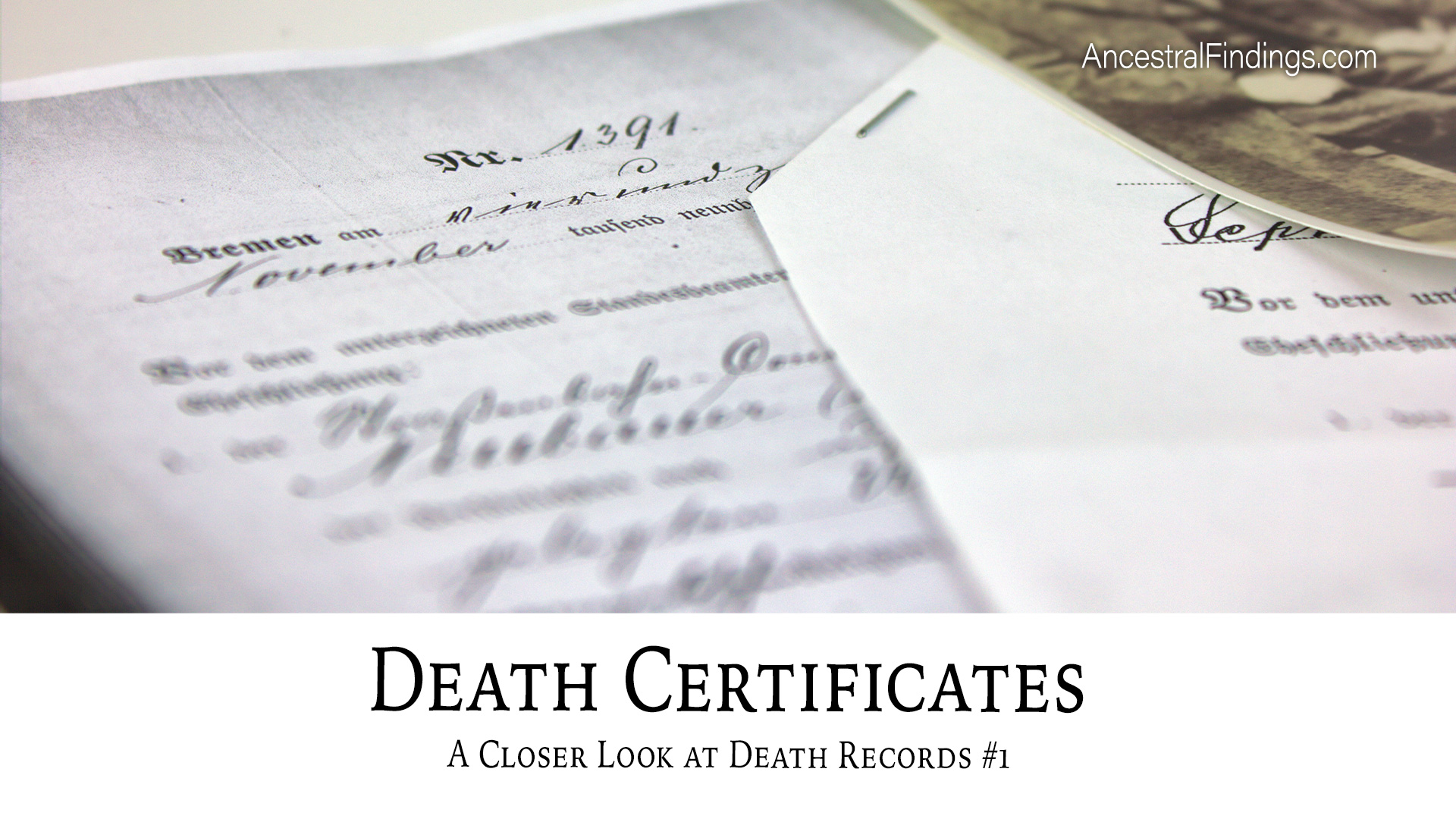 Death Certificates A Closer Look at Death Records 1 Ancestral Findings