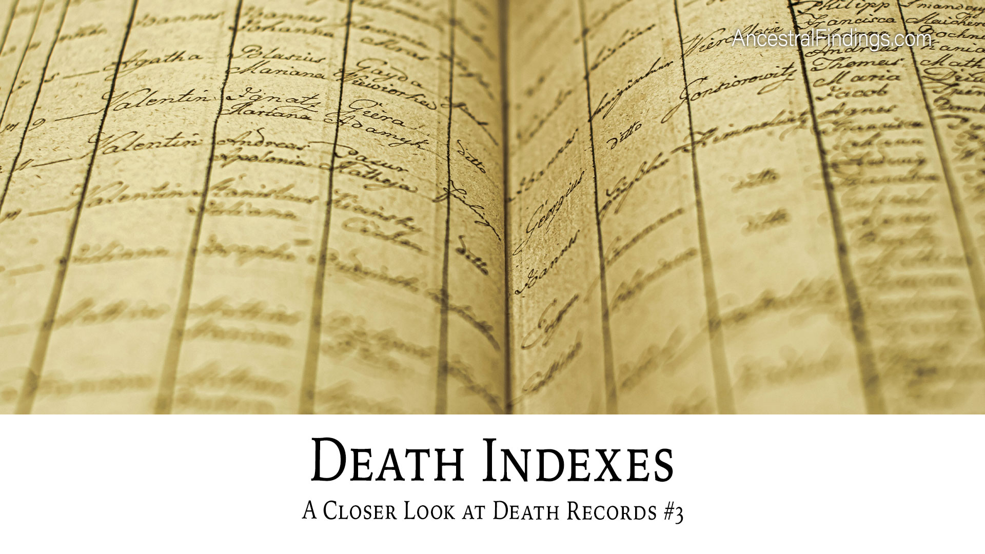 Death Indexes: A Closer Look At Death Records #3 | Ancestral Findings