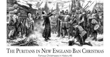 The Puritans in New England Ban Christmas: Famous Christmases in History #8