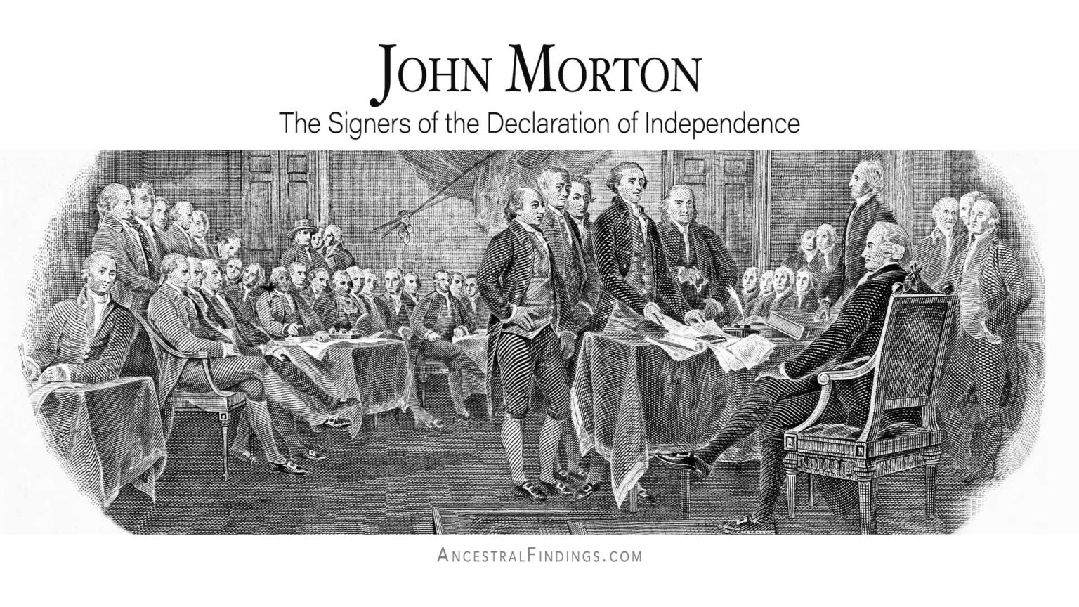 John Morton The Signers of the Declaration of Independence Ancestral