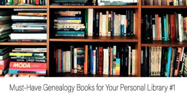 Must-Have Genealogy Books for Your Personal Library #1