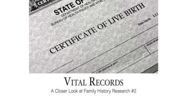 Vital Records: A Closer Look at Family History Research #2