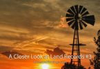 A Closer Look at Land Records #3