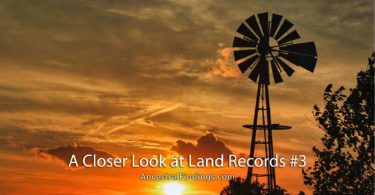 A Closer Look at Land Records #3