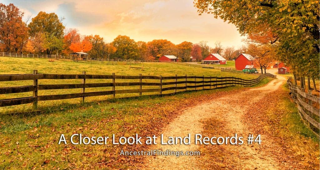 A Closer Look at Land Records 1Ancestral Findings