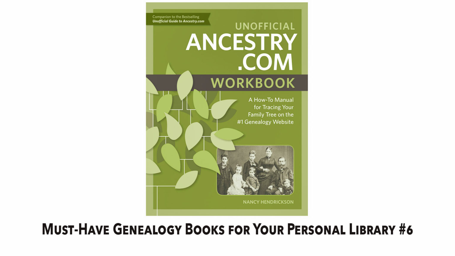 Must-Have Genealogy Books For Your Personal Library #6 | Ancestral Findings