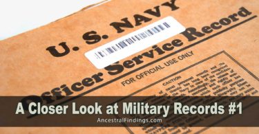 A Closer Look at Military Records #1