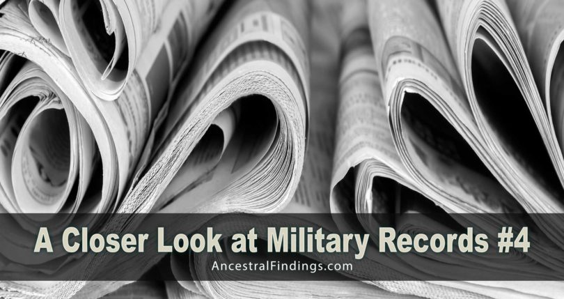 A Closer Look at Military Records #4